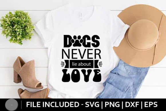 Review: Dog SVG - Dogs Never Lie About Love