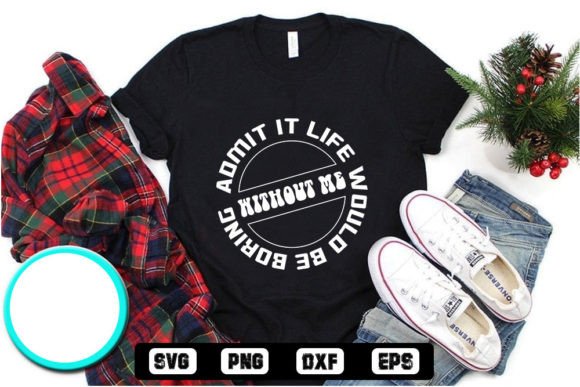 Review: Valentine’s Day SVG – Admit It, Life Wou