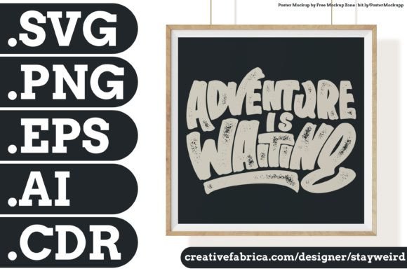 Reviewing the ADVENTURE is WAITING QUOTE Design